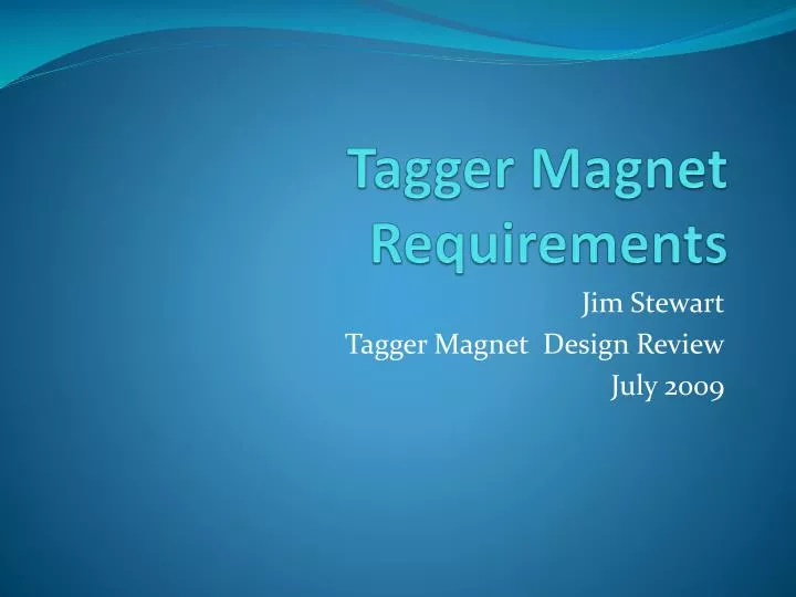 tagger magnet requirements