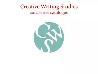 Creative Writing Studies 2012 series catalogue