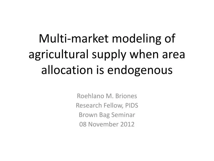 multi market modeling of agricultural supply when area allocation is endogenous