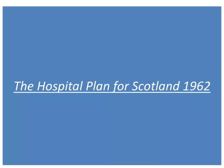 the hospital plan for scotland 1962