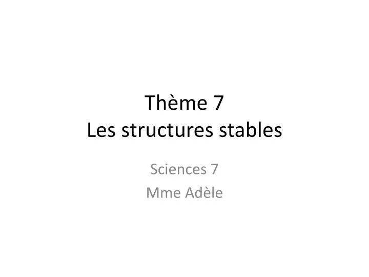 th me 7 les structures stables