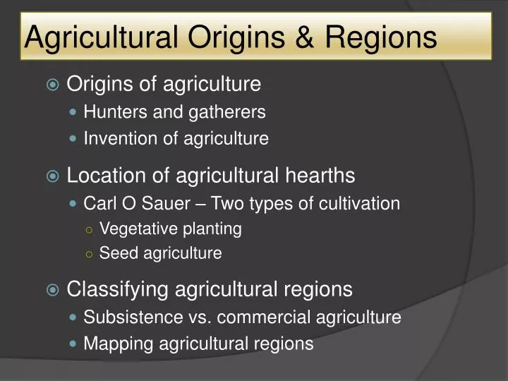 agricultural origins regions