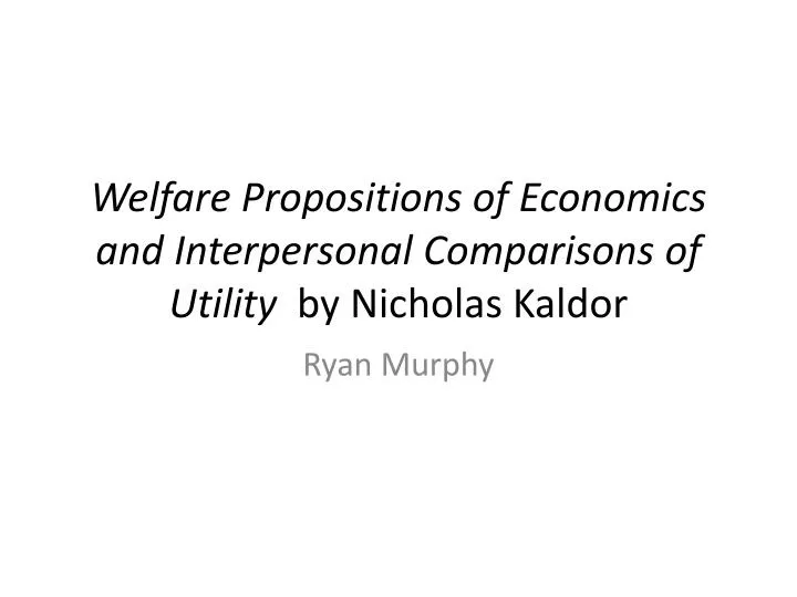 welfare propositions of economics and interpersonal comparisons of utility by nicholas kaldor