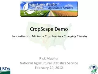 CropScape Demo Innovations to Minimize Crop Loss in a Changing Climate