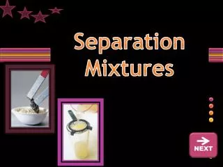 Separation Mixtures