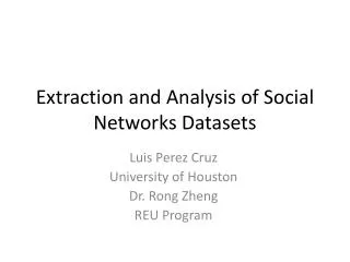 Extraction and Analysis of Social Networks Datasets