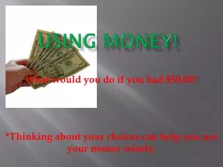 USING MONEY!