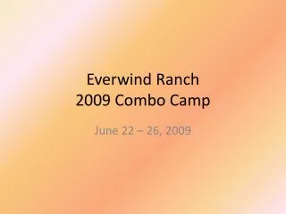 Everwind Ranch 2009 Combo Camp