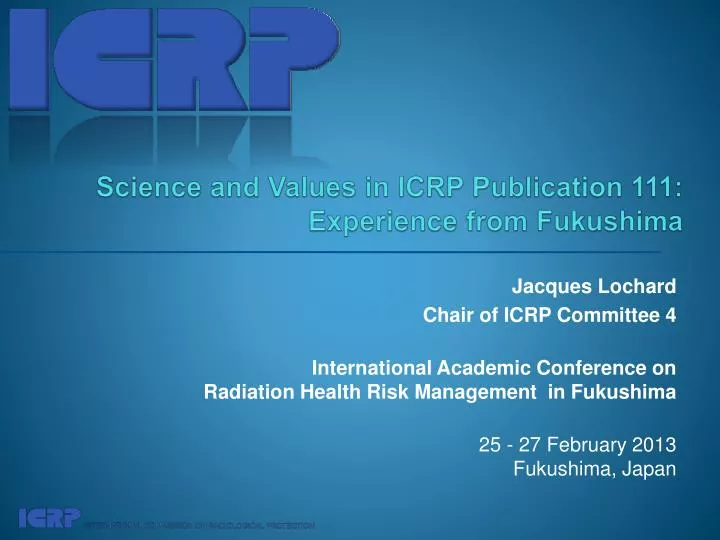 science and values in icrp publication 111 experience from fukushima