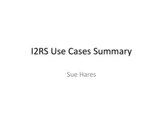 I2RS Use Cases Summary