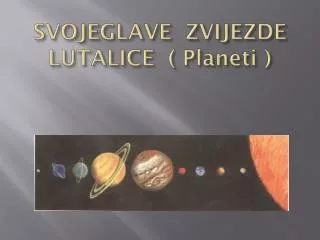 svojeglave zvijezde lutalice planeti