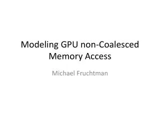 Modeling GPU non-Coalesced Memory Access