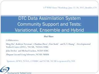 DTC Data Assimilation System Community Support and Tests: Variational , Ensemble and Hybrid
