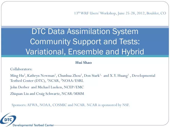 dtc data assimilation system community support and tests variational ensemble and hybrid
