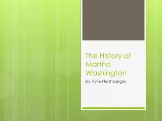 The History of Martha Washington