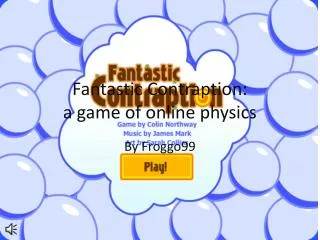 Fantastic Contraption: a game of online physics