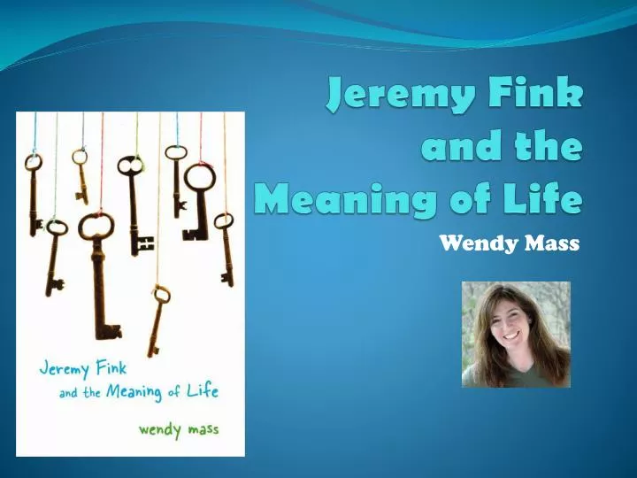 jeremy fink and the meaning of life
