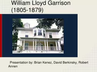 William Lloyd Garrison (1805-1879)