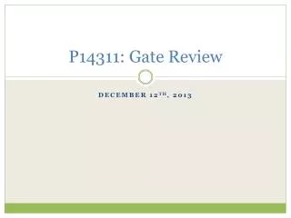 P14311: Gate Review