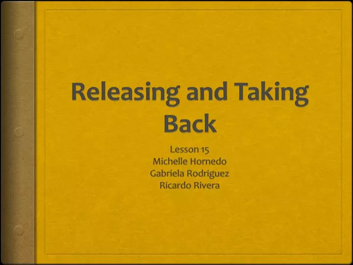 releasing and taking back