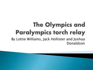 The Olympics and Paralympics torch relay