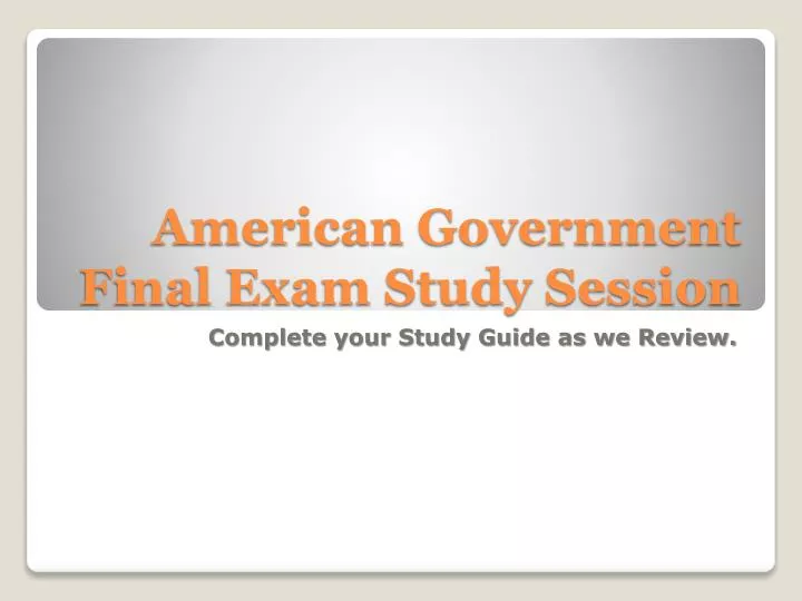 american government final exam study session