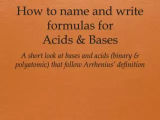 How to name and write formulas for Acids &amp; Bases
