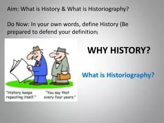 WHY HISTORY?