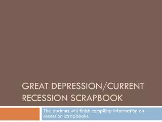 Great Depression/Current recession Scrapbook