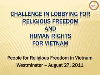 Challenge in lobbying for religious freedom and human rights for vietnam