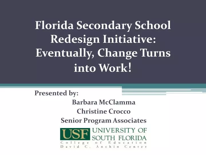 florida secondary school redesign initiative eventually change turns into work