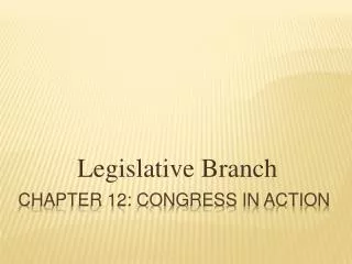 Chapter 12: Congress in action