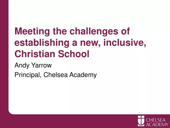 meeting the challenges of establishing a new inclusive christian school