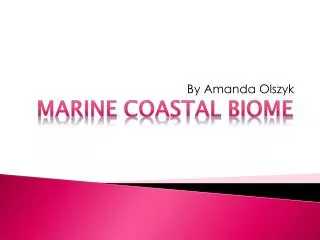 Marine Coastal Biome