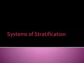 Systems of Stratification