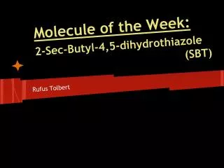Molecule of the Week: 2-Sec-Butyl-4,5-dihydrothiazole 							(SBT)