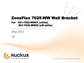 ZoneFlex 7025-WW Wall Bracket For 901-7025-WW01 (white) 901-7025-WW02 (off- white)