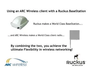 Using an ARC Wireless client with a Ruckus BaseStation