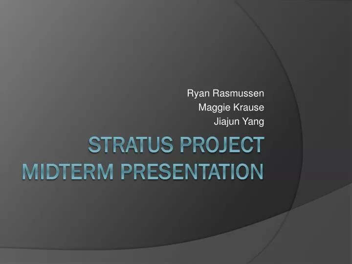 PPT Stratus project Midterm Presentation PowerPoint Presentation