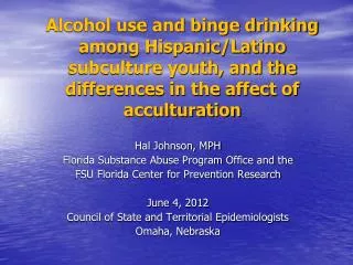 Hal Johnson, MPH Florida Substance Abuse Program Office and the