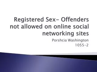 Registered Sex- Offenders not allowed on online social networking sites