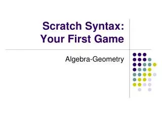 Scratch Syntax: Your First Game