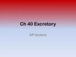 Ch 40 Excretory
