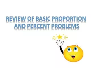 Review of basic Proportion and percent problems