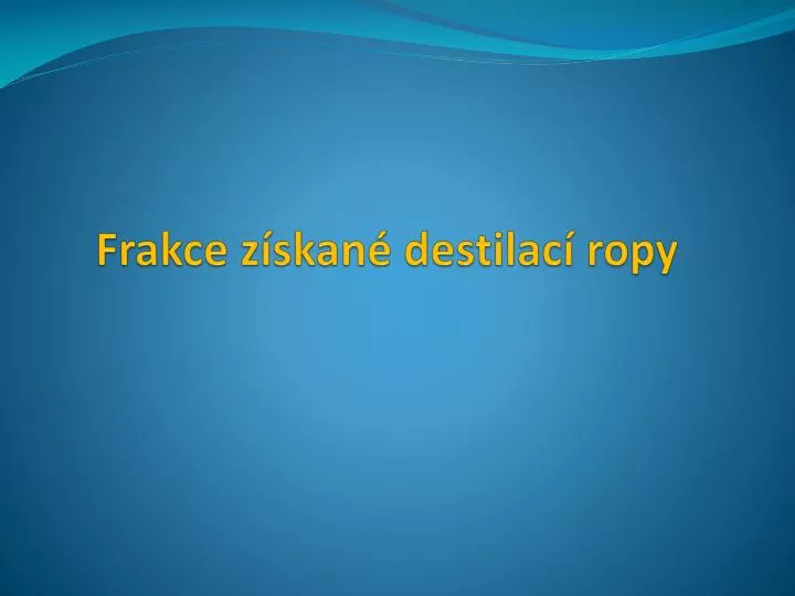 frakce z skan destilac ropy