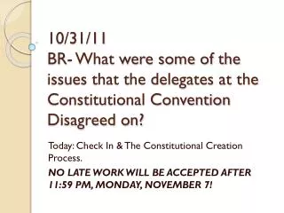 Today: Check In &amp; The Constitutional Creation Process.