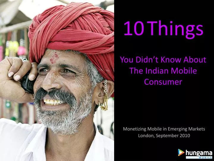 10 things you didn t know about the indian mobile consumer