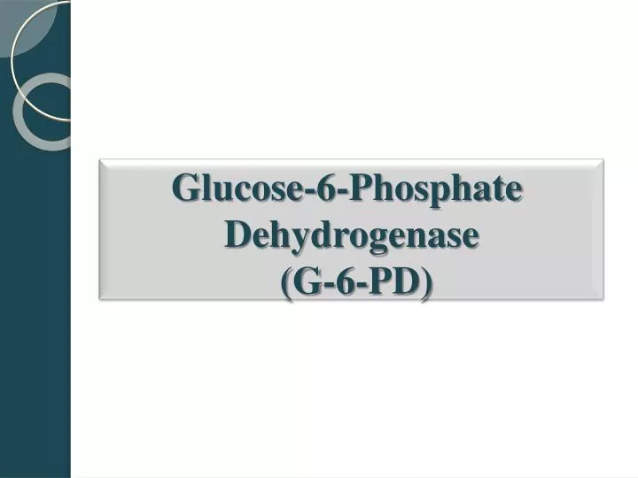 glucose 6 phosphate dehydrogenase g 6 pd