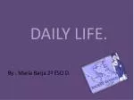 DAILY LIFE. - slide 1
