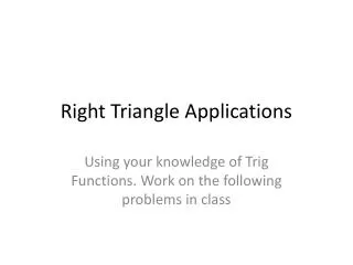 Right Triangle Applications